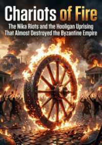 Chariots of Fire : The Nika Riots and the Hooligan Uprising That Almost Destroyed the Byzantine Empire.DE