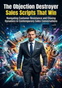 The Objection Destroyer: Sales Scripts That Win : Navigating Customer Resistance and Closing Dynamics in Contemporary Sales Conversations.DE