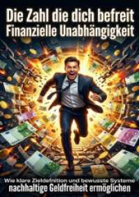 Die Zahl die dich befreit: Finanzielle Unabhängigkeit : Wie klare Zieldefinition und bewusste Systeme nachhaltige Geldfreiheit ermöglichen.DE