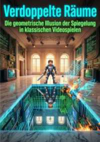 Verdoppelte R&auml;ume : Die geometrische Illusion der Spiegelung in klassischen Videospielen.DE