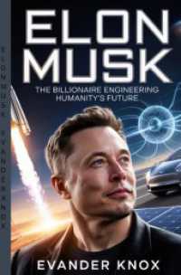 Elon Musk : The Billionaire Engineering Humanity's Future.DE