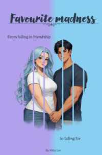 Favourite madness : from failing in friendship to falling for.DE