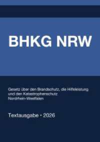 BHKG NRW - Gesetz &uuml;ber den Brandschutz, die Hilfeleistung und den Katastrophenschutz Nordrhein-Westfalen 2026 : Vollst&auml;ndiger Gesetzestext in aktueller Fassung - Ohne Kommentare - Systematisch gegliedert.DE