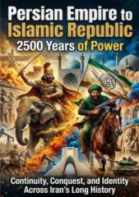 Persian Empire to Islamic Republic: 2500 Years of Power : Continuity, Conquest, and Identity Across Iran's Long History.DE