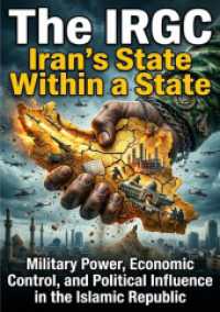 The IRGC: Iran's State Within a State : Military Power, Economic Control, and Political Influence in the Islamic Republic.DE