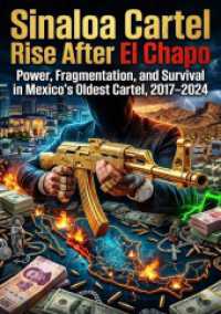 Sinaloa Cartel: Rise After El Chapo : Power, Fragmentation, and Survival in Mexico's Oldest Cartel, 2017-2024.DE