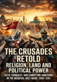 The Crusades Retold: Religion, Land and Political Power : Faith, Conquest, and Competing Ambitions in the Medieval Holy Wars, 1095-1291.DE