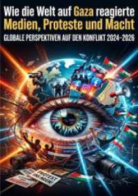 Wie die Welt auf Gaza reagierte: Medien, Proteste und Macht : Globale Perspektiven auf den Konflikt 2024-2026.DE