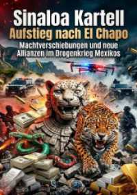 Sinaloa Kartell: Aufstieg nach El Chapo : Machtverschiebungen und neue Allianzen im Drogenkrieg Mexikos.DE