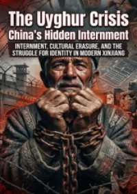 The Uyghur Crisis: China's Hidden Internment : Internment, Cultural Erasure, and the Struggle for Identity in Modern Xinjiang.DE