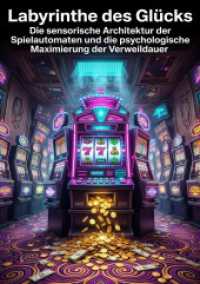 Labyrinthe des Gl&uuml;cks : Die sensorische Architektur der Spielautomaten und die psychologische Maximierung der Verweildauer.DE