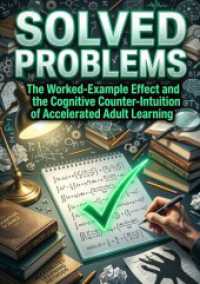 Solved Problems : The Worked-Example Effect and the Cognitive Counter-Intuition of Accelerated Adult Learning.DE