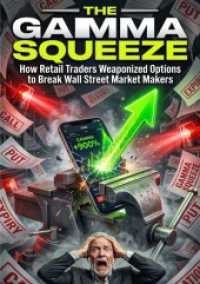 The Gamma Squeeze : How Retail Traders Weaponized Options to Break Wall Street Market Makers.DE