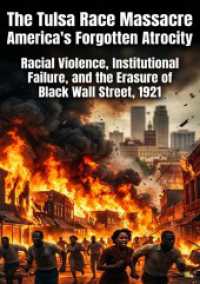 The Tulsa Race Massacre: America's Forgotten Atrocity : Racial Violence, Institutional Failure, and the Erasure of Black Wall Street, 1921.DE
