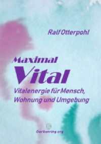 Maximal Vital : Vitalenergie f&uuml;r Mensch, Wohnung und Umgebung.DE （5. Aufl.）