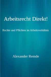 Arbeitsrecht Direkt! : Rechte und Pflichten im Arbeitsverh&auml;ltnis.DE