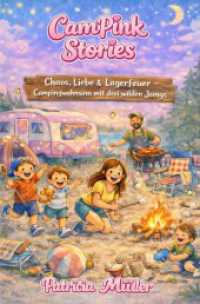 CamPink Stories : Chaos, Liebe und Lagerfeuer.DE