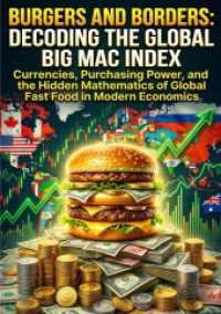 Burgers and Borders: Decoding the Global Big Mac Index : Currencies, Purchasing Power, and the Hidden Mathematics of Global Fast Food in Modern Economics.DE