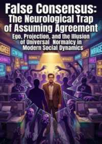 False Consensus: The Neurological Trap of Assuming Agreement : Ego, Projection, and the Illusion of Universal Normalcy in Modern Social Dynamics.DE