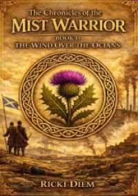 Chronicles of the Mist Warrior BOOK II : The Wind Over the Oceans.DE （2. Aufl.）