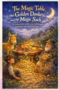 The Magic Table, the Golden Donkey, and the Magic Sack : An unforgettable bedtime story full of magic, imagination, and valuable life lessons.DE