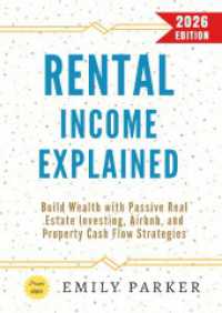 Rental Income Explained: : Build Wealth with Passive Real Estate Investing, Airbnb, and Property Cash Flow Strategies.DE