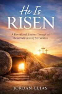 He is Risen : A devotional Journey Through the Resurrection Story for Families.DE （2. Aufl.）