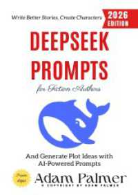 Deepseek Prompts for Fiction Authors: : Write Better Stories, Create Characters, and Generate Plot Ideas with AI-Powered Prompts.DE