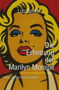 Die Erfindung der Marilyn Monroe : Ikone， Mythos und Sexsymbol.DE