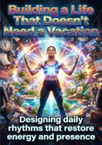 Building a Life That Doesn't Need a Vacation : Designing daily rhythms that restore energy and presence.DE