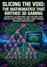 Slicing the Void: The Mathematics That Birthed 3D Gaming : Geometry, Algorithms, and the Brilliant Spatial Partitioning in Early First-Person Shooter Architecture.DE