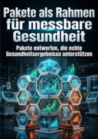 Pakete als Rahmen f&uuml;r messbare Gesundheit : Pakete entwerfen, die echte Gesundheitsergebnisse unterst&uuml;tzen.DE