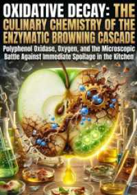 Oxidative Decay: The Culinary Chemistry of the Enzymatic Browning Cascade : Polyphenol Oxidase， Oxygen， and the Microscopic Battle Against Immediate Spoilage in the Kitchen