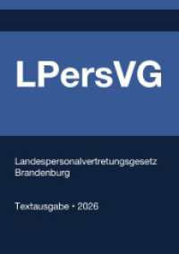 LPersVG - Landespersonalvertretungsgesetz Brandenburg 2026 : Vollst&auml;ndiger Gesetzestext in aktueller Fassung - Ohne Kommentare - Systematisch gegliedert.DE