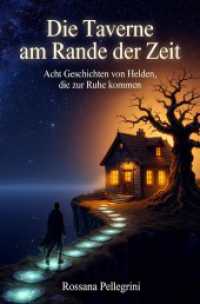 Die Taverne am Rande der Zeit : Acht Geschichten von Helden, die zur Ruhe kommen.DE