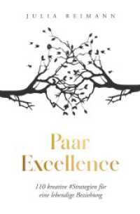 Paar Excellence : 110 kreative #Strategien für eine lebendige Beziehung.DE