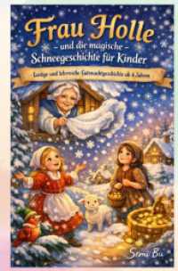 Frau Holle und die magische Schneegeschichte f&uuml;r Kinder : Lustige und lehrreiche Gutenachtgeschichte ab 4 Jahren.DE