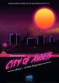 Death in the City of Angels : Part 1: In the Pictures.DE
