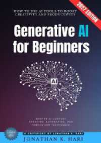 Generative AI for Beginners: : How to Use AI Tools to Boost Creativity and Productivity (Master AI Content Creation, Automation, and Innovation Techniques)