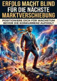 Erfolg macht blind f&uuml;r die n&auml;chste Markt Verschiebung : Positioniere dich f&uuml;r Wachstum bevor die Konkurrenz aufholt.DE