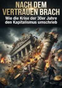 Nach dem Vertrauen brach : Wie die Krise der 30er Jahre den Kapitalismus umschrieb.DE