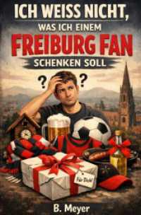Ich wei&szlig; nicht, was ich einem Freiburg Fan schenken soll : Das perfekte Geschenk f&uuml;r jeden Freiburger, der ansonsten schon alles hat.DE