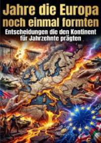 Jahre die Europa noch einmal formten : Entscheidungen die den Kontinent für Jahrzehnte prägten.DE