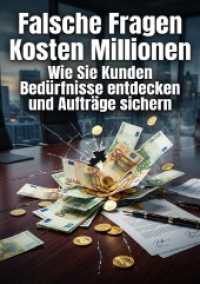 Falsche Fragen Kosten Millionen : Wie Sie Kunden Bed&uuml;rfnisse entdecken und Auftr&auml;ge sichern.DE