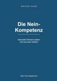 Die Nein Kompetenz : Nein sagen lernen Grenzen setzen, ohne schlechtes Gewissen - f&uuml;r mehr Selbstachtung, Gelassenheit und innere St&auml;rke.DE