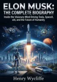 Elon Musk: The Complete Biography : Inside the Visionary Mind Driving Tesla, SpaceX, xAI, and the Future of Humanity.DE