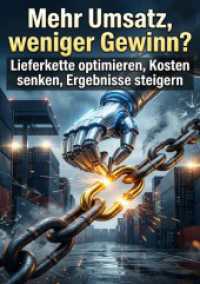 Mehr Umsatz, weniger Gewinn? : Lieferkette optimieren, Kosten senken, Ergebnisse steigern.DE