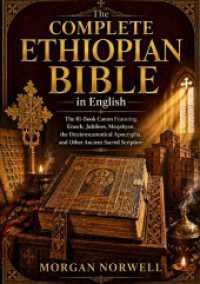 The Complete Ethiopian Bible in English : The 81-Book Canon Featuring Enoch, Jubilees, Meqabyan, the Deuterocanonical Apocrypha, and Other Ancient Sacred Scripture.DE