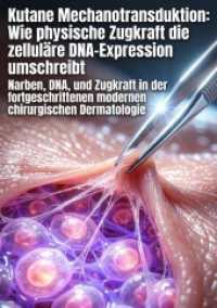 Kutane Mechanotransduktion: Wie physische Zugkraft die zellul&auml;re DNA-Expression umschreibt : Narben, DNA, und Zugkraft in der fortgeschrittenen modernen chirurgischen Dermatologie.DE