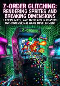 Z-Order Glitching: Rendering Sprites and Breaking Dimensions : Layers, Math, and Overlaps in Classic Two-Dimensional Game Development.DE